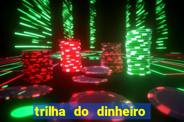 trilha do dinheiro gemeos investem